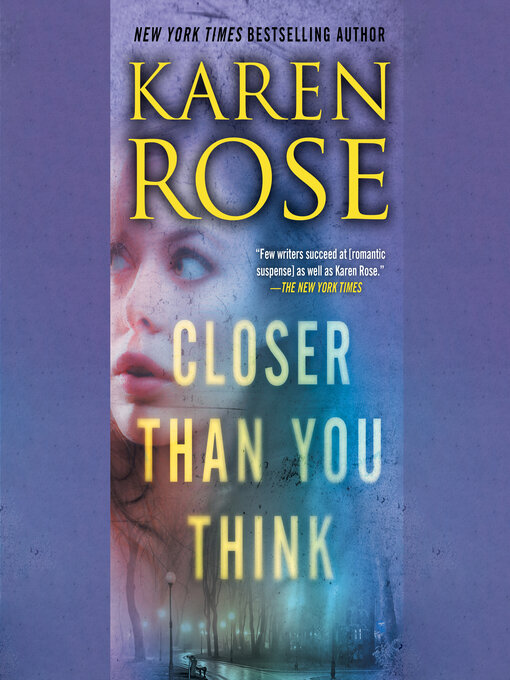 Title details for Closer Than You Think by Karen Rose - Wait list